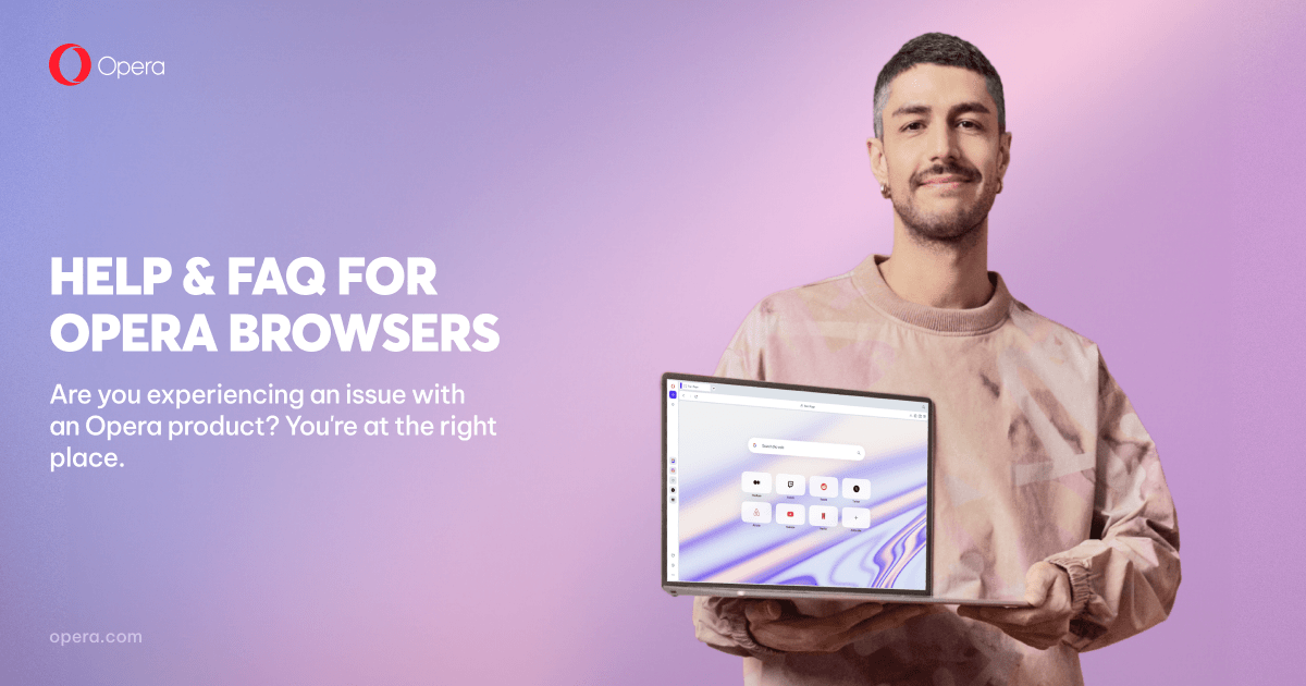 Problemi con il browser? Possiamo aiutarti! | Guida e FAQ | Opera